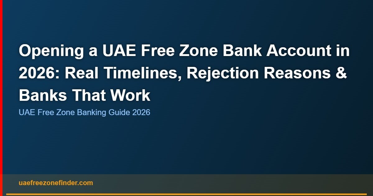 UAE free zone bank account opening guide 2026